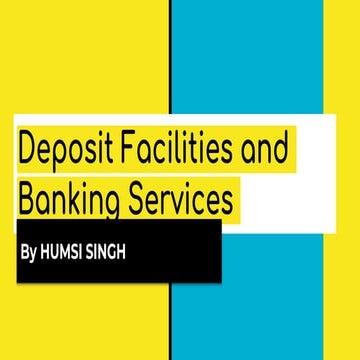 Deposit Facilities and Banking Services