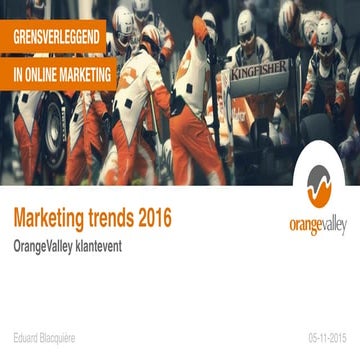 OrangeValley klantendag 2015 - Online Marketing trends en ontwikkelingen