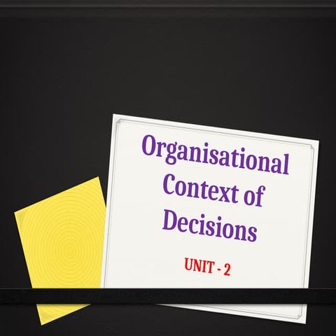 2_Organisational Context of Decisions.pptx
