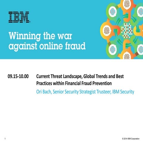 Current Threat Landscape, Global Trends and Best Practices within Financial F...