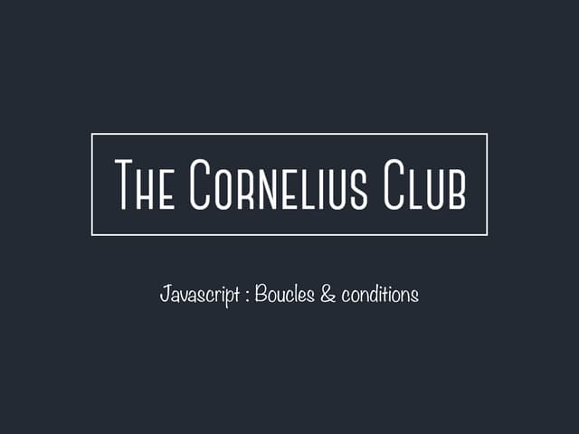 Javascript #3 : boucles & conditions
