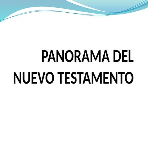 el pp Panorama, AL NUEVO TESTAMENTO.pptx