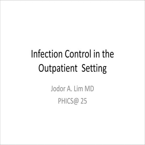 Infection control in the OPD setting (JA Lim) - PHICS 2019