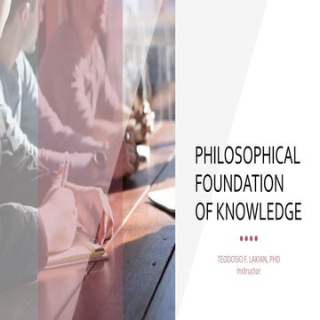 2 PHILOSOPHICAL foundation of knowledge - Theories of Knowledge.pptx