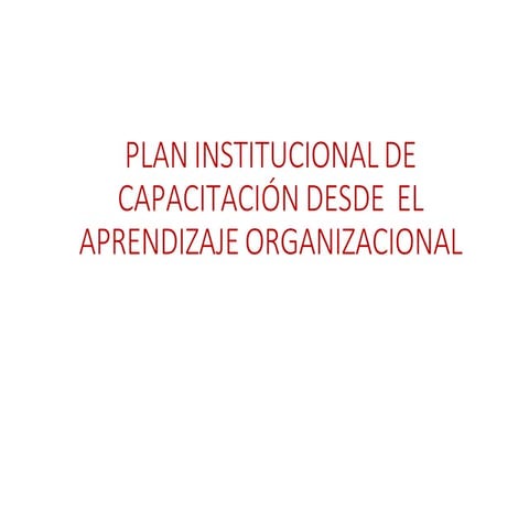 PLAN INSTITUCIONAL DE CAPACITACION PIC | PPTX