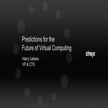 RUCUG: 2. Harry Labana:Keynote: Новости Citrix Synergy, технологии будущего