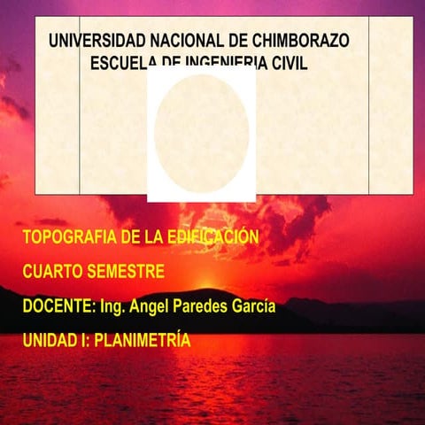 2 PRESENTACIÓN TOPOGRAFIA I PLANIMETRIA (1).ppt