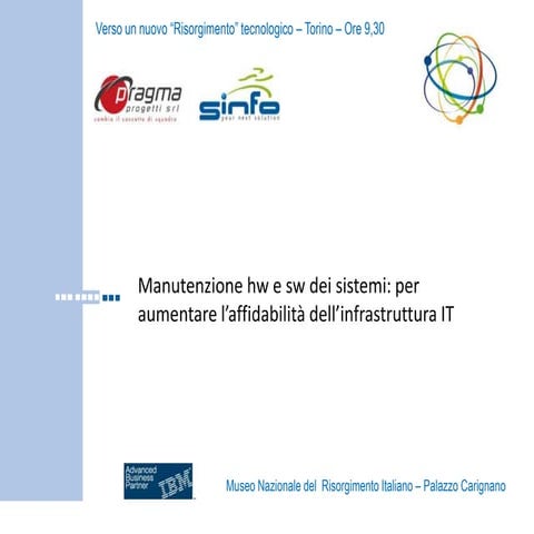 Manutenzione hw e sw dei sistemi: per aumentare l’affidabilità dell’infrastru...