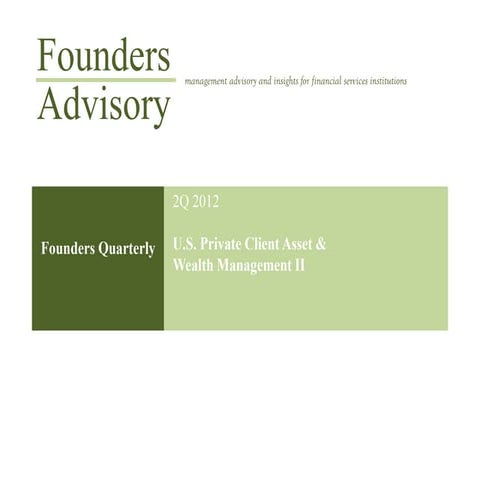 2 Q 2012 Founders Quarterly U.S. Private Client Asset And Wealth Management Ii
