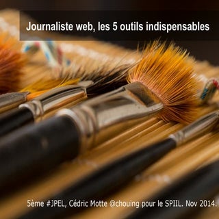 Journaliste web, 5 outils indispens...