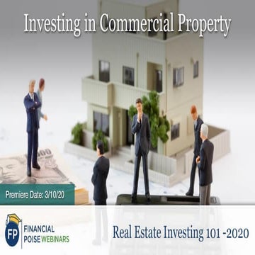 Investing in Commercial Property (Series: Real Estate Investing 101 - 2020) 