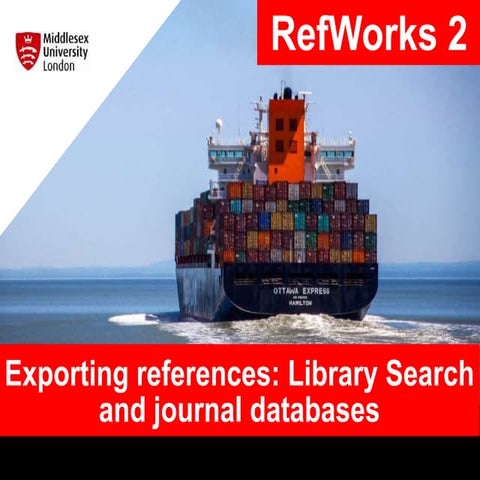 2 RefWorks Exporting references from Library Search and journal databases