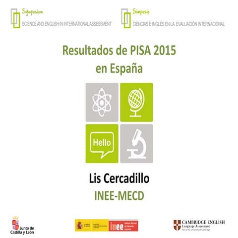 Simposio “Ciencias e Inglés en la evaluación internacional”: Resultados de PI...