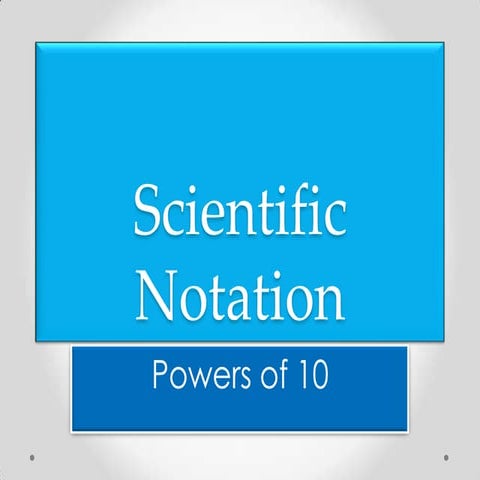 Scientific Notation