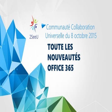 2SeeU Conférence plénière - Nouveautés d'Office 365