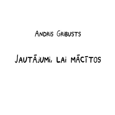 Atgriezeniskā saite - pamats izaugsmei. 2. sesija. Jautājumi, lai mācītos