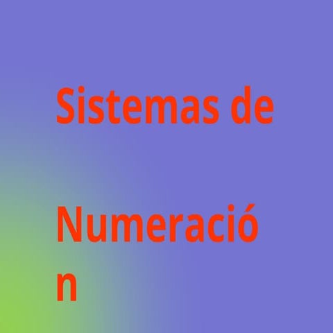2sistemas-de-numeracion-160215172306.pptx