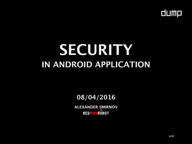  Security in Android Application, Александр Смирнов, RedMadRobot, Москва 