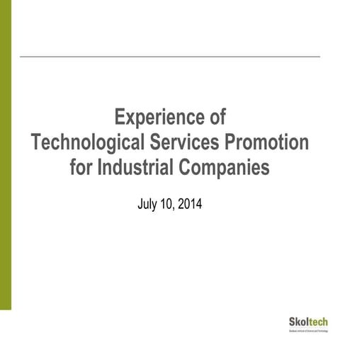 Experience of Technological Services Promotion for Industrial Companies