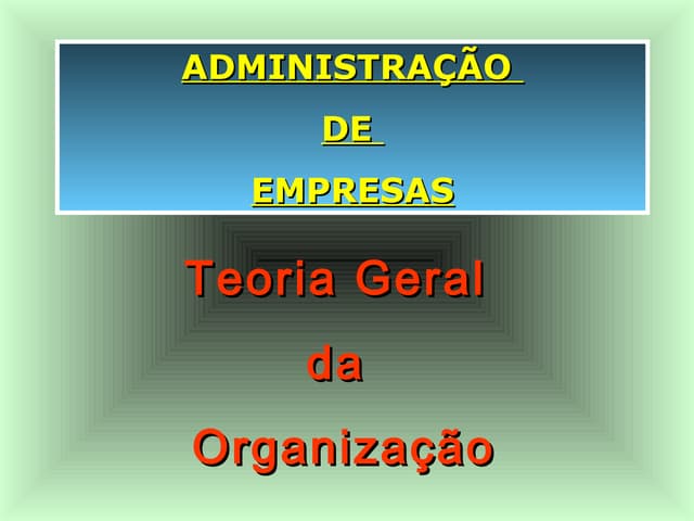 (2) teoria geral administração (ima...