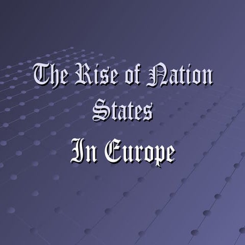Rise of Nation States in Medieval Europe