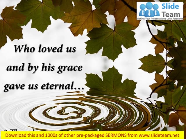 2 thessalonians 2 16 who loved us and by his power point church sermon