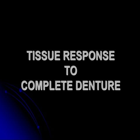 2 tissue response exam, preprosthetic