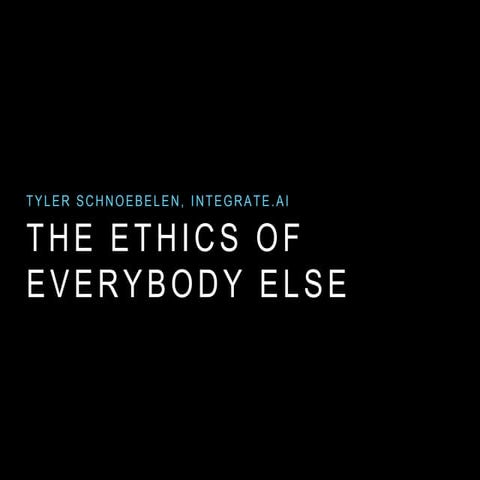 The Ethics of Everybody Else | Wrangle Conference 2017