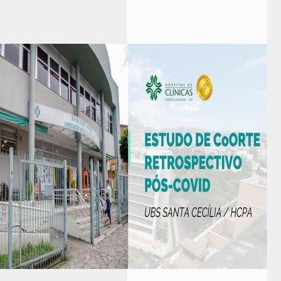 ESTUDO DE CoORTE RETROSPECTIVO PÓS-COVID UBS SANTA CECÍLIA / HCPA