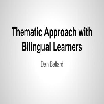 Thematic approaches with bilingual learners