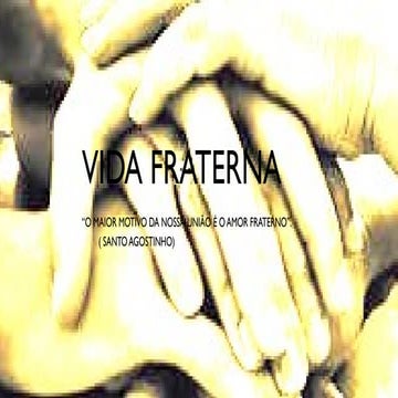 VIDA FRATERNA.pptx Para formação comunitária | PPTX