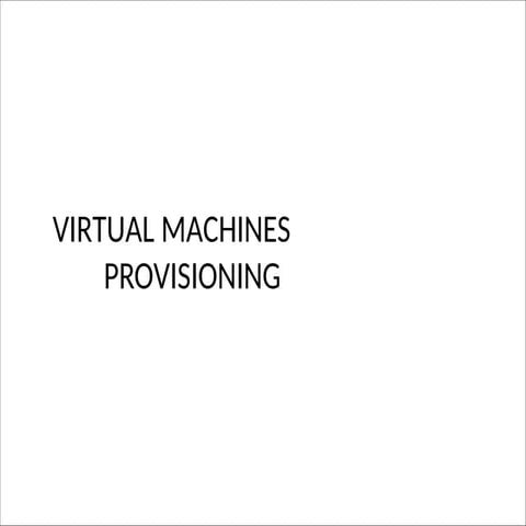 2VM Provisioning (1)hhdzcfgdtetsrtr.pptx