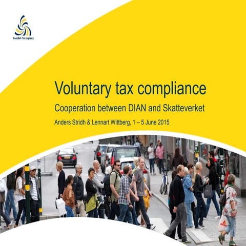 Voluntary tax compliance. Service & culture. Cooperation between DIAN and Ska...