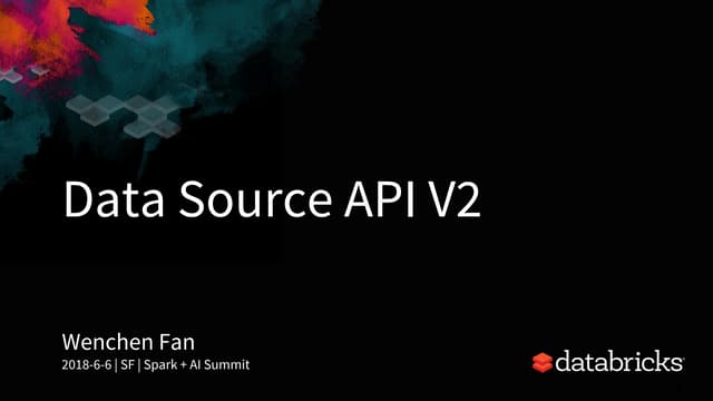 Apache Spark Data Source V2 with Wenchen Fan and Gengliang Wang
