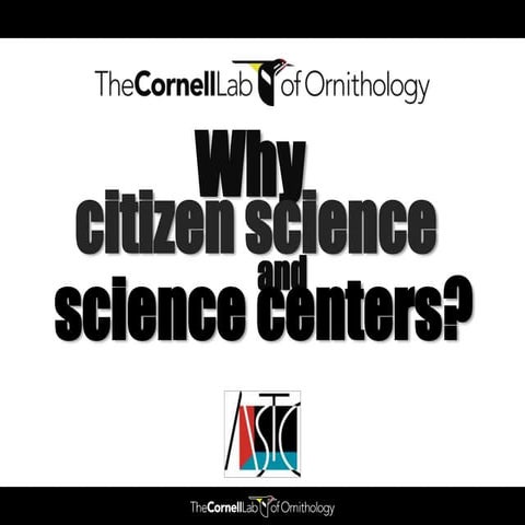 Why do citizen science at science centers?