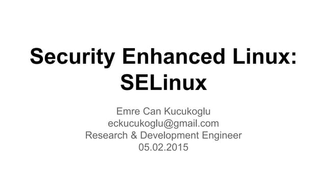 Security Enhanced Linux Overview
