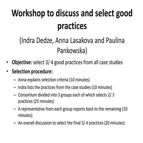 Workshop to Discuss and Select Good Practices, by Indra Dedze, Anna Lasakova & Paulina Pankowska