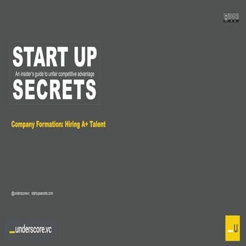 Startup Secrets - Hiring A+ Talent