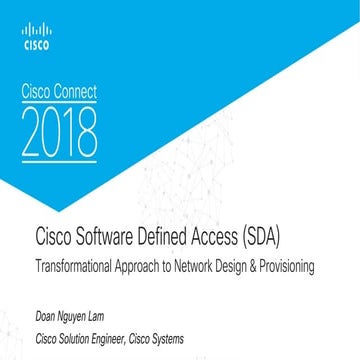 Cisco Connect 2018 Vietnam - Software-defined access-a transformational appro...