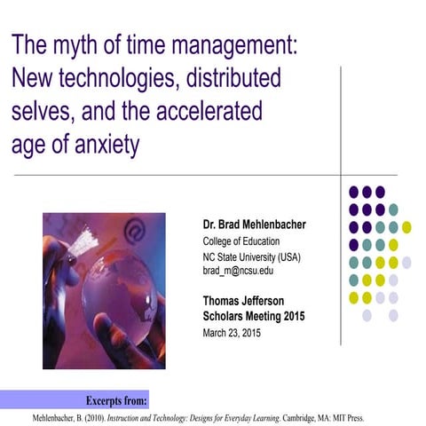 The myth of time management: New technologies, distributed selves, and the ac...