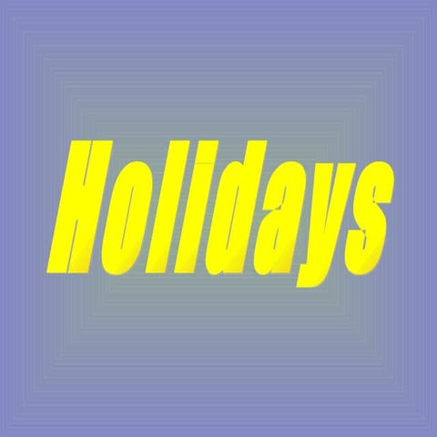 Holidays