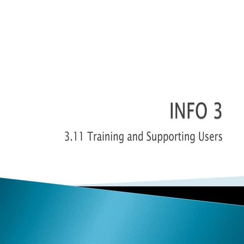3.11 training and supporting users