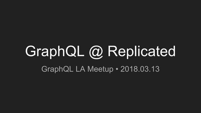 GraphQL Los Angeles Meetup Slides