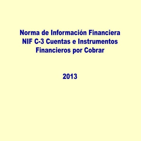 NIF C-3 Cuentas e intrumentos financieros por cobrar