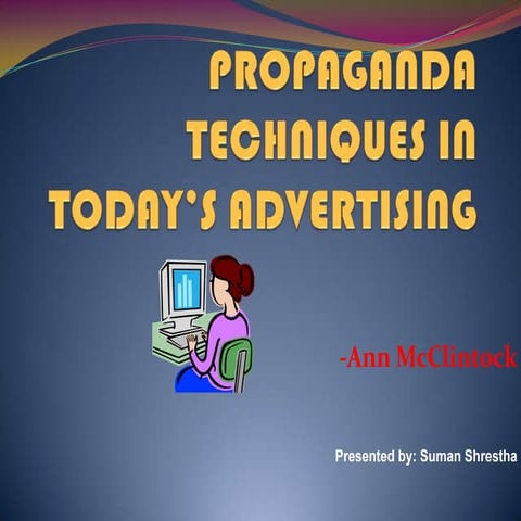 3.3 propaganda techniques in today’s advertisingfor 1st semester for KU's BBA