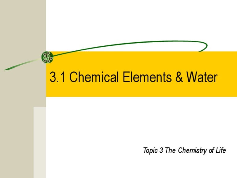 3.1 chemical elements & water