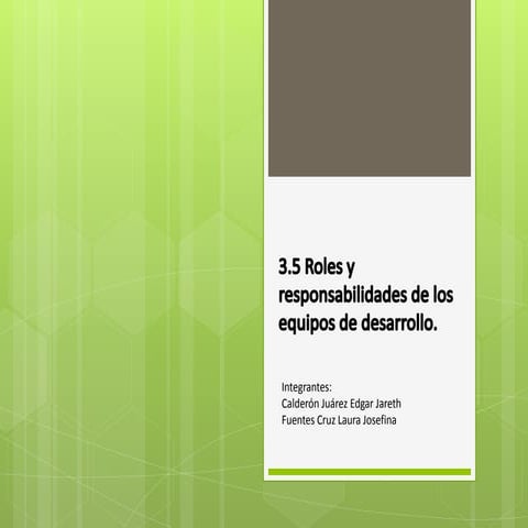 3.5 Roles y responsabilidades de los equipos de desarrollo.