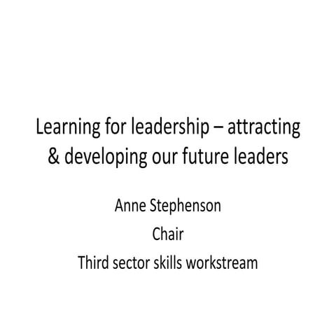 Learning for leadership - attracting and developing our future leaders