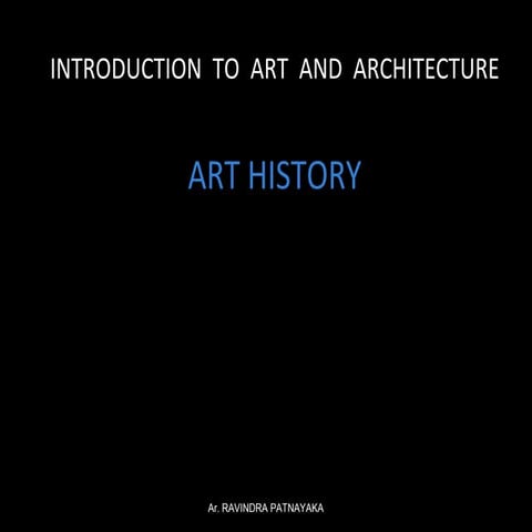 INTRODUCTION TO ART AND ARCHITECTUERE