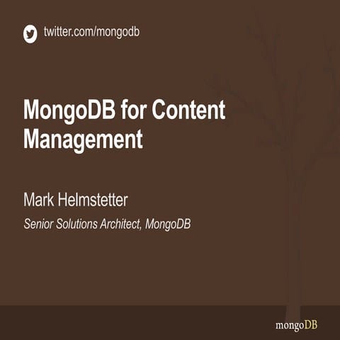 Content Management with MongoDB by Mark Helmstetter | PPT